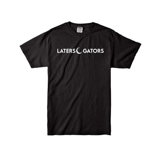 LATERS GATORS - TEE